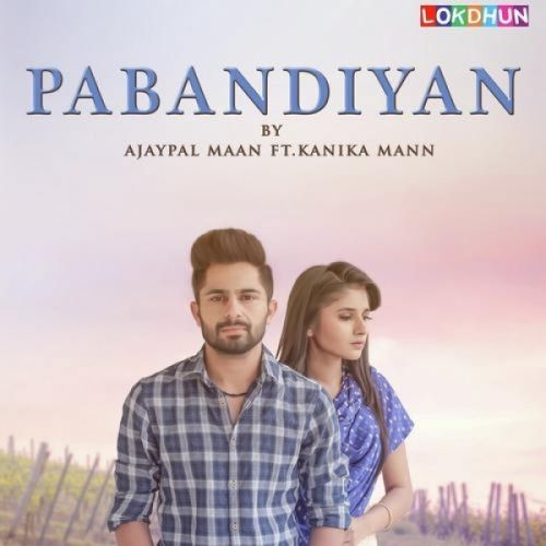 Pabandiyan Ajaypal Maan mp3 song free download, Pabandiyan Ajaypal Maan full album