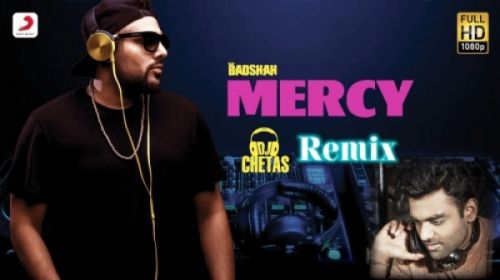 Mercy (Remix) Badshah, DJ Chetas mp3 song free download, Mercy (Remix) Badshah, DJ Chetas full album