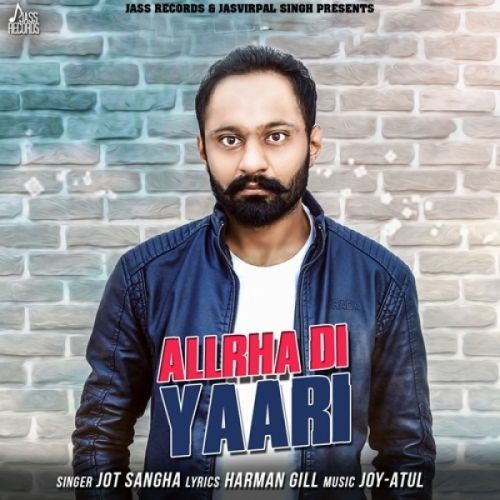 Allrha Di Yaari Jot Sangha mp3 song free download, Allrha Di Yaari Jot Sangha full album