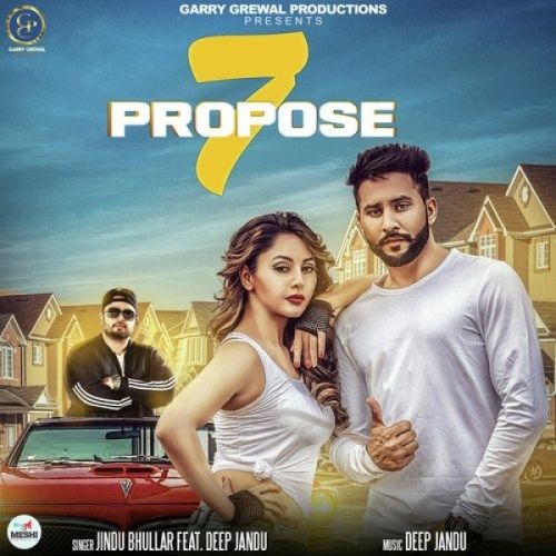 7 Propose Jind Bhullar mp3 song free download, 7 Propose Jind Bhullar full album