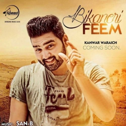 Bikaneri Feem Kanwar Waraich mp3 song free download, Bikaneri Feem Kanwar Waraich full album