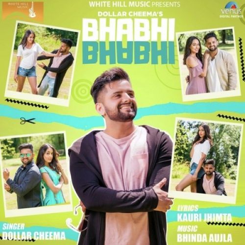 Bhabhi Bhabhi Dollar Cheema mp3 song free download, Bhabhi Bhabhi Dollar Cheema full album