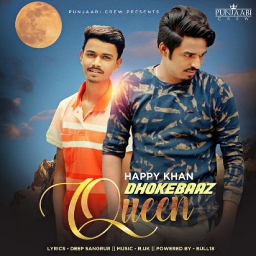 Dhokebaaz Queen Happy Khan mp3 song free download, Dhokebaaz Queen Happy Khan full album