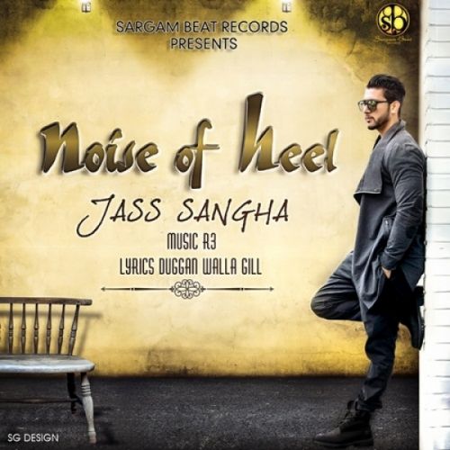 Noise of Heel Jass Sangha mp3 song free download, Noise Of Heel Jass Sangha full album