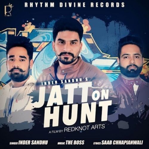 Jatt On Hunt Inder Sandhu mp3 song free download, Jatt On Hunt Inder Sandhu full album