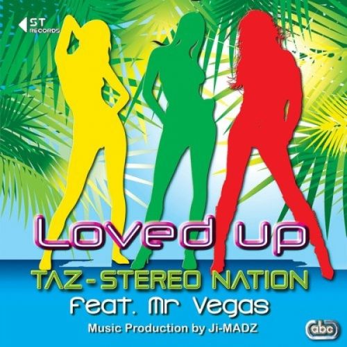 Loved Up Taz Stereo Nation, Mr Vegas mp3 song free download, Loved Up Taz Stereo Nation, Mr Vegas full album