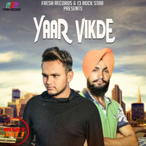 Yaar Vikde Aman Dhaliwal, Haps mp3 song free download, Yaar Vikde Aman Dhaliwal, Haps full album