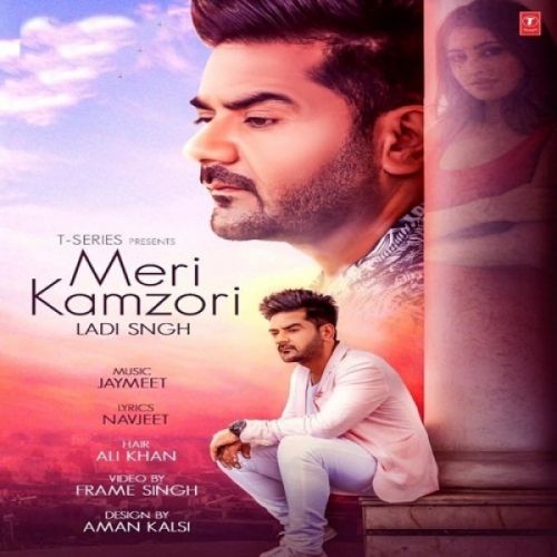 Meri Kamzori Ladi Singh mp3 song free download, Meri Kamzori Ladi Singh full album