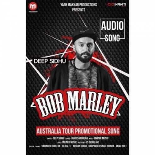 Bob Marley Deep Sidhu mp3 song free download, Bob Marley Deep Sidhu full album