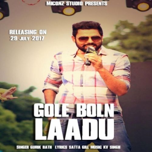 Gole Bole Laadu Gurikk Bath mp3 song free download, Gole Bole Laadu Gurikk Bath full album