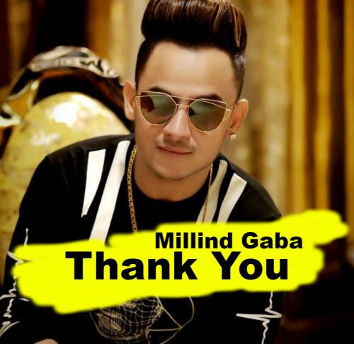 Thank You Millind Gaba mp3 song free download, Thank You Millind Gaba full album