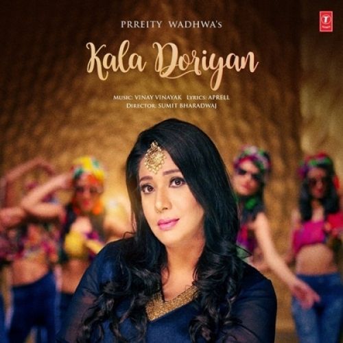 Kala Doriyan Prreity Wadhwa mp3 song free download, Kala Doriyan Prreity Wadhwa full album