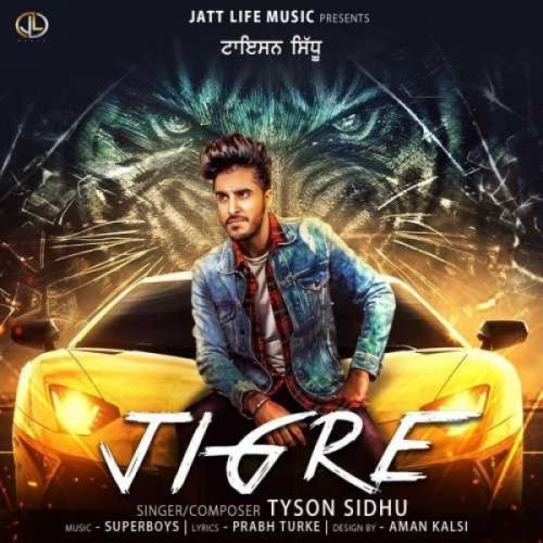 Jigre Tyson Sidhu mp3 song free download, Jigre Tyson Sidhu full album