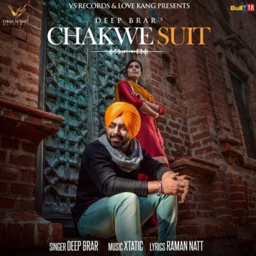 Chakwe Suit Deep Brar mp3 song free download, Chakwe Suit Deep Brar full album