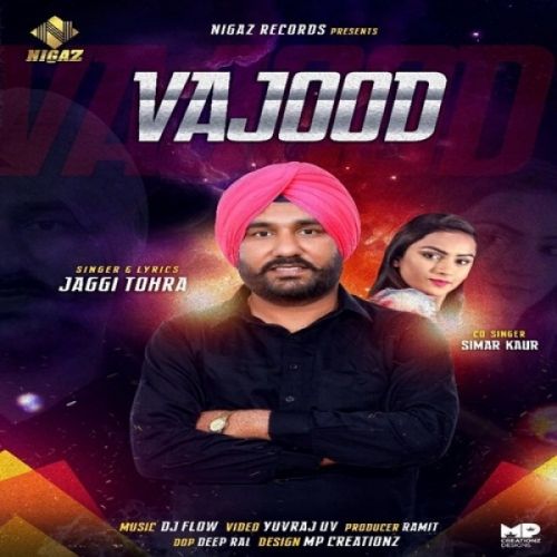 Vajood Jaggi Tohra, Simar kaur mp3 song free download, Vajood Jaggi Tohra, Simar kaur full album