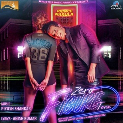 Zero Figure Tera Prince Narula mp3 song free download, Zero Figure Tera Prince Narula full album