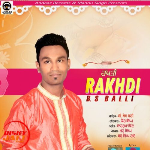 Rakhdi B.S Balli mp3 song free download, Rakhdi B.S Balli full album