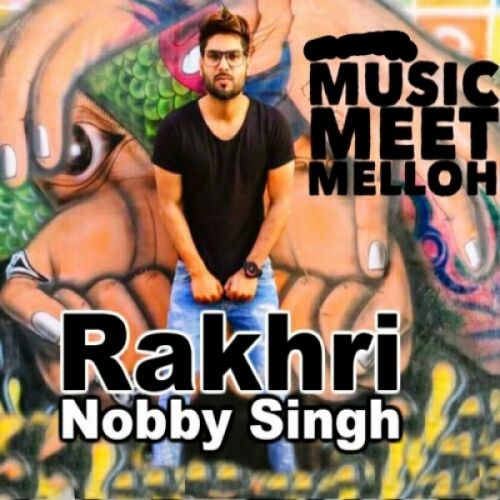 Rakhri Nobby Singh mp3 song free download, Rakhri Nobby Singh full album