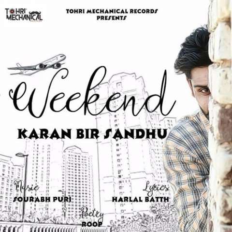 Weekend Karan Bir Sandhu mp3 song free download, Weekend Karan Bir Sandhu full album