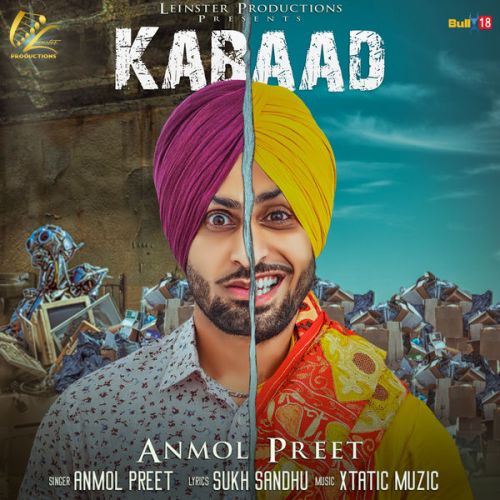 Kabaad Anmol Preet mp3 song free download, Kabaad Anmol Preet full album