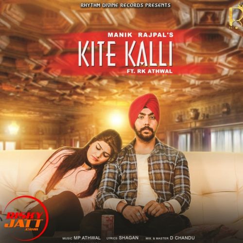 Kite Kalli Manik Rajpal, Rk Athwal mp3 song free download, Kite Kalli Manik Rajpal, Rk Athwal full album