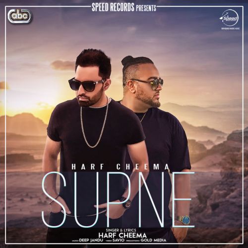 Supne Deep Jandu, Harf Cheema mp3 song free download, Supne Deep Jandu, Harf Cheema full album