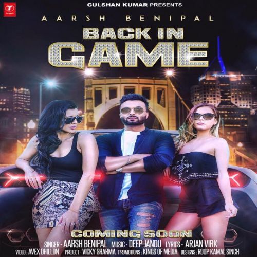 Back in Game Aarsh Benipal mp3 song free download, Back in Game Aarsh Benipal full album