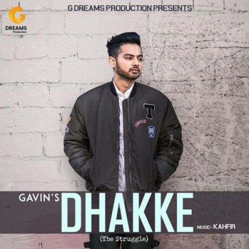 Dhakke (The Struggle) Gavin mp3 song free download, Dhakke (The Struggle) Gavin full album