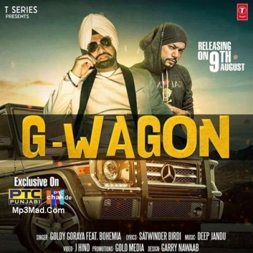 G Wagon Goldy Goraya, Bohemia mp3 song free download, G Wagon Goldy Goraya, Bohemia full album