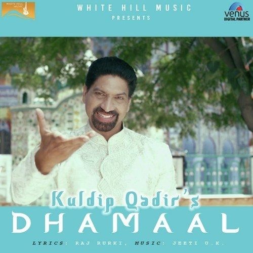 Dhamaal Kuldip Qadir mp3 song free download, Dhamaal (Sufi) Kuldip Qadir full album
