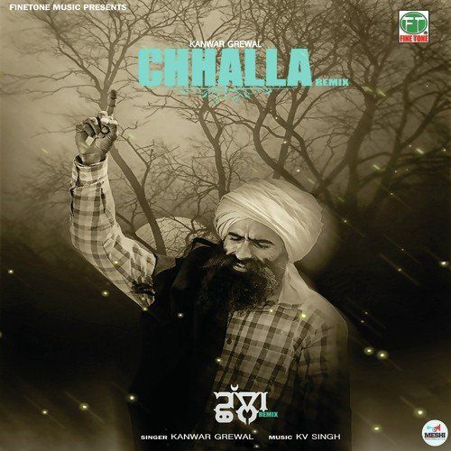 Chhalla (Remix) Kanwar Grewal mp3 song free download, Chhalla (Remix) Kanwar Grewal full album