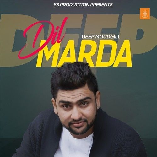 Dil Marda By Deep Moudgill and Amar Sajalpuria full mp3 album downlad