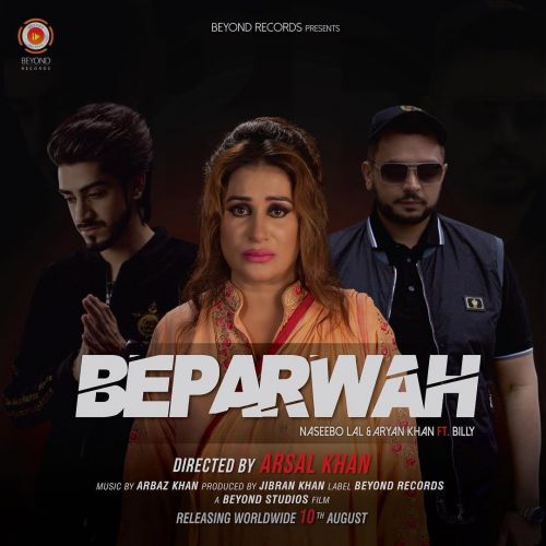 Beparwah Naseebo Lal, Aryan Khan mp3 song free download, Beparwah Naseebo Lal, Aryan Khan full album