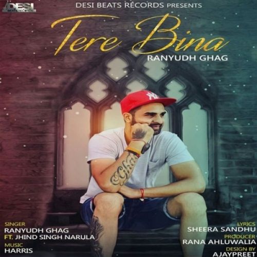 Tere Bina Ranyudh Ghag, Jhind Singh Narula mp3 song free download, Tere Bina Ranyudh Ghag, Jhind Singh Narula full album