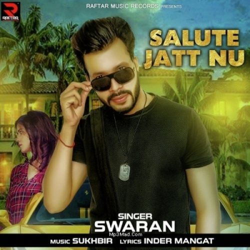 Salute Jatt Nu Swaran mp3 song free download, Salute Jatt Nu Swaran full album