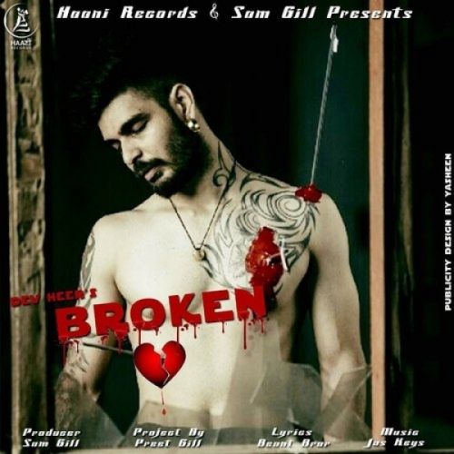 Broken Heart Dev Heer mp3 song free download, Broken Heart Dev Heer full album