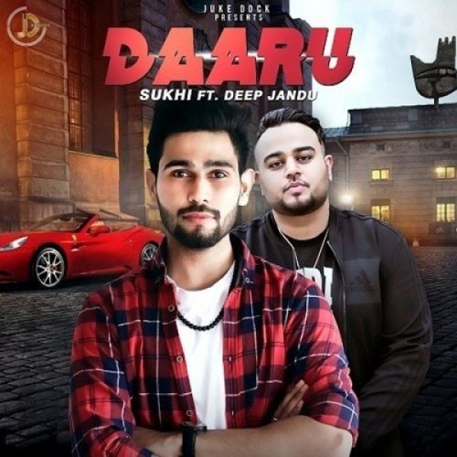 Daaru Sukhi, Deep Jandu mp3 song free download, Daaru Sukhi, Deep Jandu full album