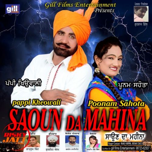 Saoun Da Mahina Pappi Kheowali, Poonam Sahota mp3 song free download, Saoun Da Mahina Pappi Kheowali, Poonam Sahota full album