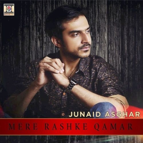 Mere Rashke Qamar (Solo Version) Junaid Asghar mp3 song free download, Mere Rashke Qamar (Solo Version) Junaid Asghar full album