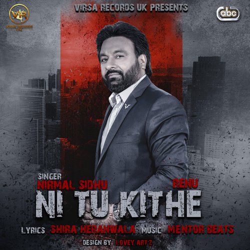 Ni Tu Kithe Nirmal Sidhu, Renu mp3 song free download, Ni Tu Kithe Nirmal Sidhu, Renu full album