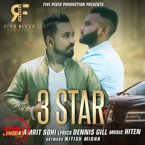 3 Star Amrit Sohi mp3 song free download, 3 Star Amrit Sohi full album