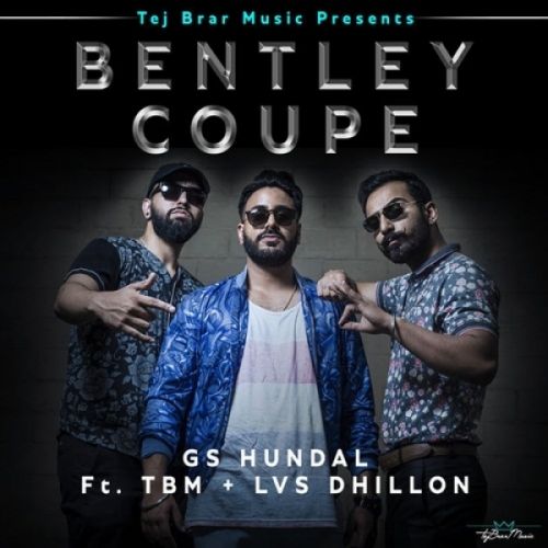 Bentley Coupe Gs Hundal, Lvs Dhillon mp3 song free download, Bentley Coupe Gs Hundal, Lvs Dhillon full album