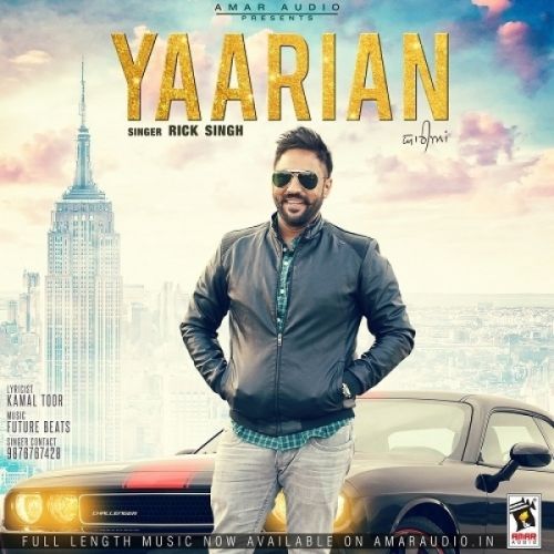 Yaarian Rick Singh mp3 song free download, Yaarian Rick Singh full album