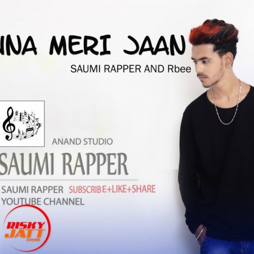 Guna Meri Jaan Saumi Rapper, Rbee mp3 song free download, Guna Meri Jaan Saumi Rapper, Rbee full album