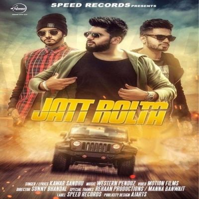 Jatt Rolta Kawar Sandhu mp3 song free download, Jatt Rolta Kawar Sandhu full album