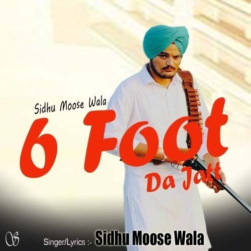 6 Foot Da Jatt Sidhu Moose Wala mp3 song free download, 6 Foot Da Jatt Sidhu Moose Wala full album