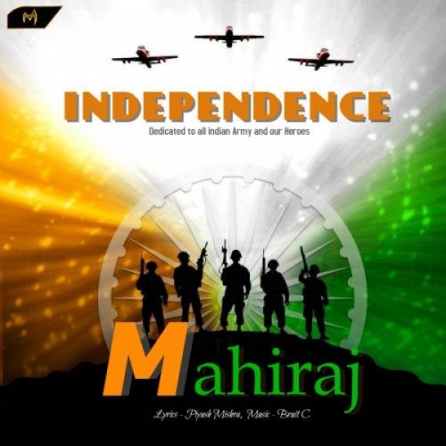 Independence Mahiraj mp3 song free download, Independence Mahiraj full album