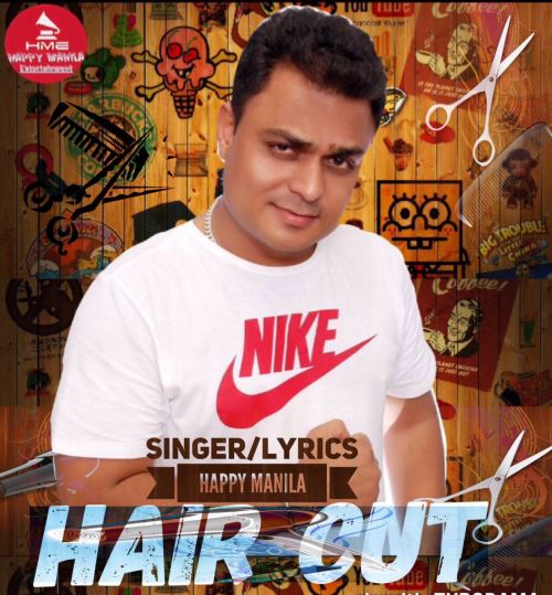 Hair Cut Happy Manila mp3 song free download, Hair Cut (Funny Song) Happy Manila full album