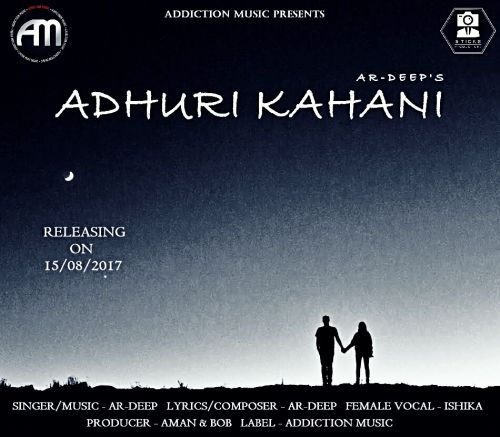 Adhuri Kahani Ar-Deep, Ishika mp3 song free download, Adhuri Kahani Ar-Deep, Ishika full album