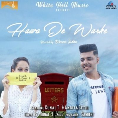 Hawa De Warke (Cover Song) Kunal T mp3 song free download, Hawa De Warke (Cover Song) Kunal T full album